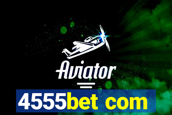 4555bet com